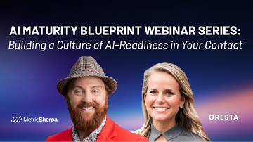 AI Maturity Blueprint Series - Episode 1: Building a Culture of AI-Readiness in Your Contact Center