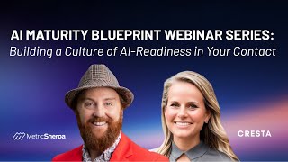 AI Maturity Blueprint Series - Episode 1: Building a Culture of AI-Readiness in Your Contact Center