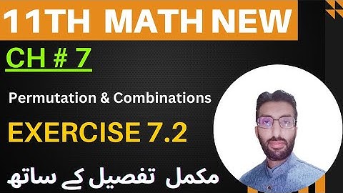 11th Class Math New Book 2025 || Chapter 7- Exercise 7.2 || Permutations & Combinations 