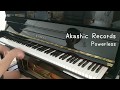 Powerless - Akashic Records piano cover