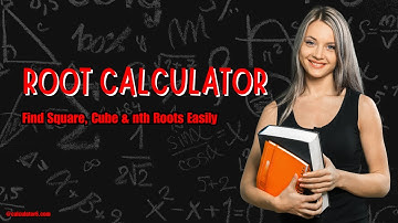 Root Calculator – Find Square, Cube & nth Roots Easily
