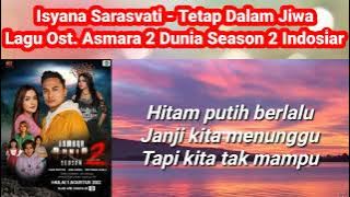 Lagu Ost. Asmara Dua Dunia Season 2 Indosiar - Isyana Sarasvati - Tetap Dalam Jiwa #sinetron #viral