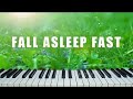 Beautiful deep sleep music meditation music fall asleep fast soft music romantic piano music