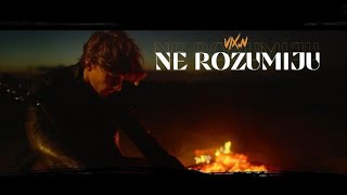 Vix.N - Ne Rozumiju (Official Music Video) TEKST PIOSENKI