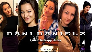 #Dani Daniels#cute whatsapp status/sat creations