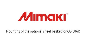 Mimaki Mounting of the optional sheet basket for CG-60AR