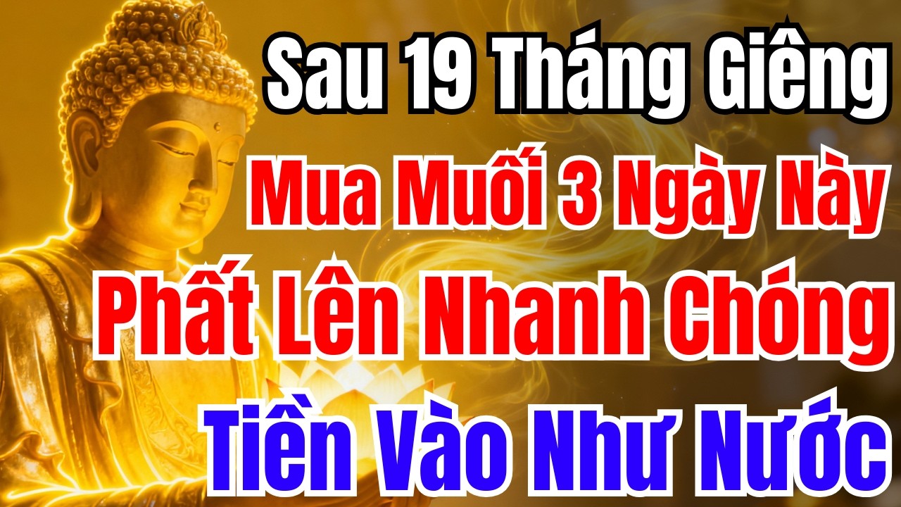 SAU 19 THÁNG GIÊNG : MUA MUỐI VÀO 3 NGÀY NÀY, GIA CHỦ GIÀU LÊN CỰC NHANH, TIỀN VÀO NHƯ NƯỚC
