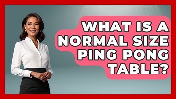 What Is A Normal Size Ping Pong Table? - The Racket Xpert