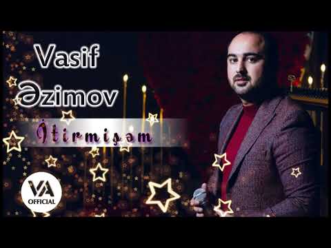 Vasif Azimov - İtirmişəm (Original Official Audio)