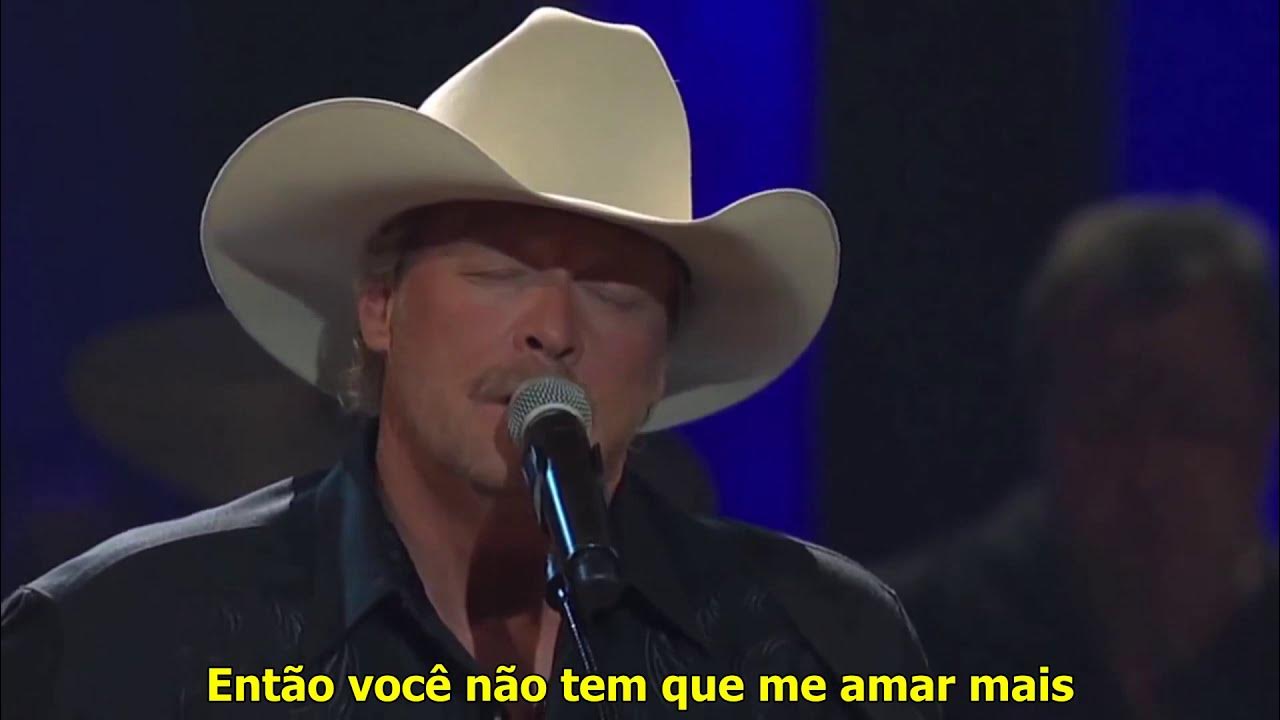 Alan Jackson So You Don't Have To Love Me Anymore Live at the Grand Ole Opry Alan Jackson So You Don't Have To Love Me Anymore Live at the Grand Ole Opry
