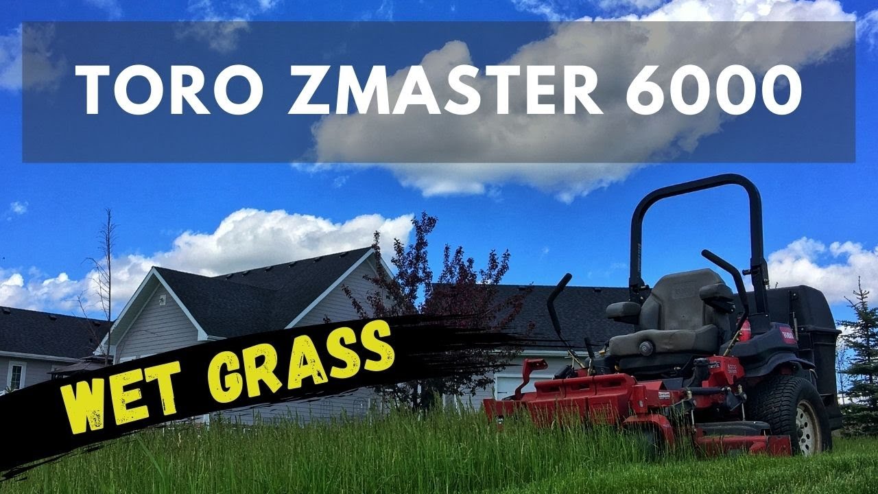 Toro Zmaster 6000 | Cutting wet grass