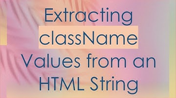 Extracting className Values from an HTML String