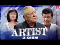 Artist 3-qism (milliy serial) | Артист 3-кисм (миллий сериал)