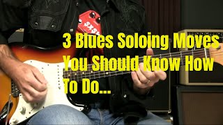 3 Blues Moves You Need To Know