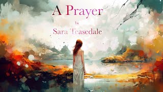 Poetry & Zen : A Prayer by Sara Teasedale followed by 10 Minutes of Relaxing Meditation Music)