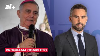 Surgen más detalles en el caso del Obispo Salvador Rangel / En Punto  2 de mayo 2024