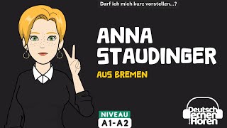 #722 Anna Staudinger, aus Bremen - Deutsch lernen durch Hören - Niveau:A1-A2 - German stories
