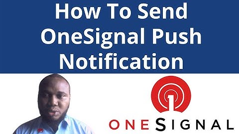 How To Send OneSignal Push Notification