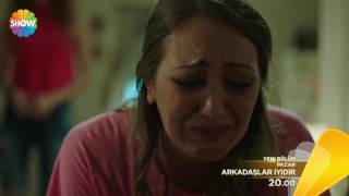 Arkadaş İyidir 7. Bölüm 1.Fragman