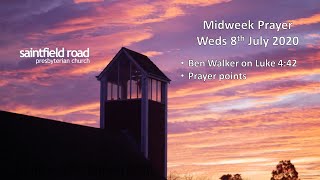 Midweek Prayer SRPC 080720 Luke 4:42