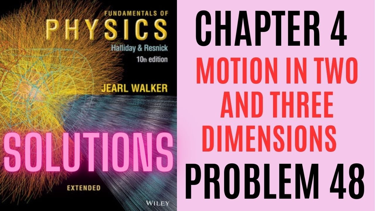 Halliday Resnick Chapter 4 Problem 48solution Fundamentals Of Physics Halliday resnick chapter 4 problem 48solution fundamentals of physics