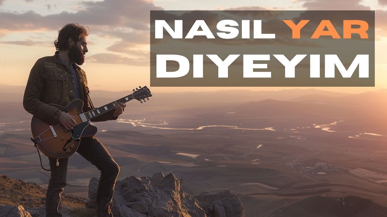 Nasıl yar diyeyim - Anatolian Psychedelic Rock Cover