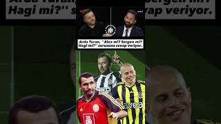 Arda Turan, ''Alex mi? Sergen mi? Hagi mi?'' sorusuna cevap veriyor. #shorts #ytshorts #futbol