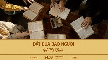 Dắt Đưa Bao Người Về Với Chúa | Oneway Radio - Tĩnh Nguyện Hằng Ngày 24/08/2023
