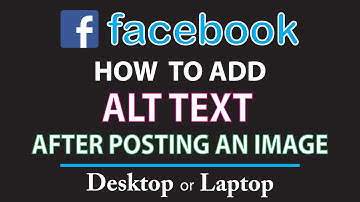 Facebook: How To Add Alt Text To An Existing Image Post On Facebook | PC |