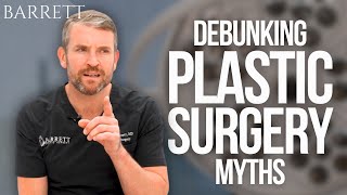 Debunking Popular Plastic Surgery Misconceptions!