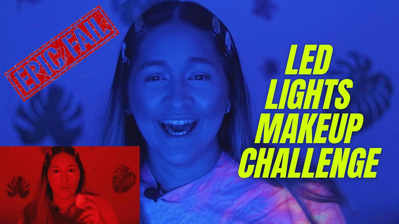 LED LIGHTS MAKEUP CHALLENGE ME MAQUILLO USANDO LUCES LED (FAIL