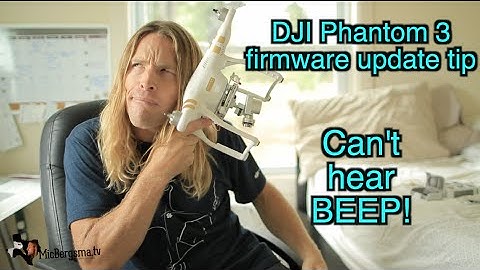 DJI Phantom 3 Firmware Update Tip for who can