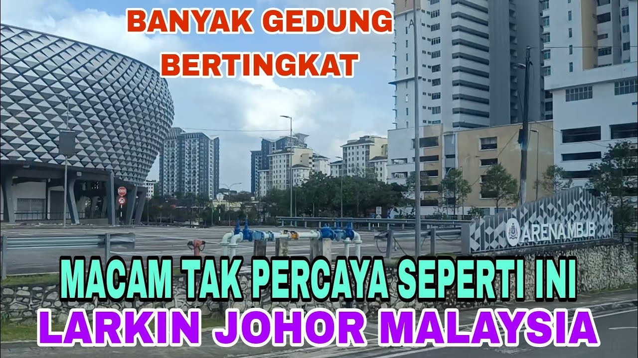 KU KIRA KOTA KECIL ⁉️ 🇲🇾❤️🇮🇩 LARKIN JOHOR MALAYSIA , TERKEJUT TENGOK