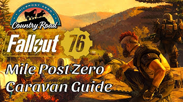 Fallout 76 Milepost Zero | How to Set up Your CARAVAN Guide! + Quest Walkthrough!