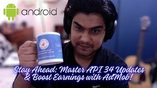 Celebrity Update Your Apps for API 34 (Android 14) | AdMob Monetization, Android X & UI Customization Tutorial Profile