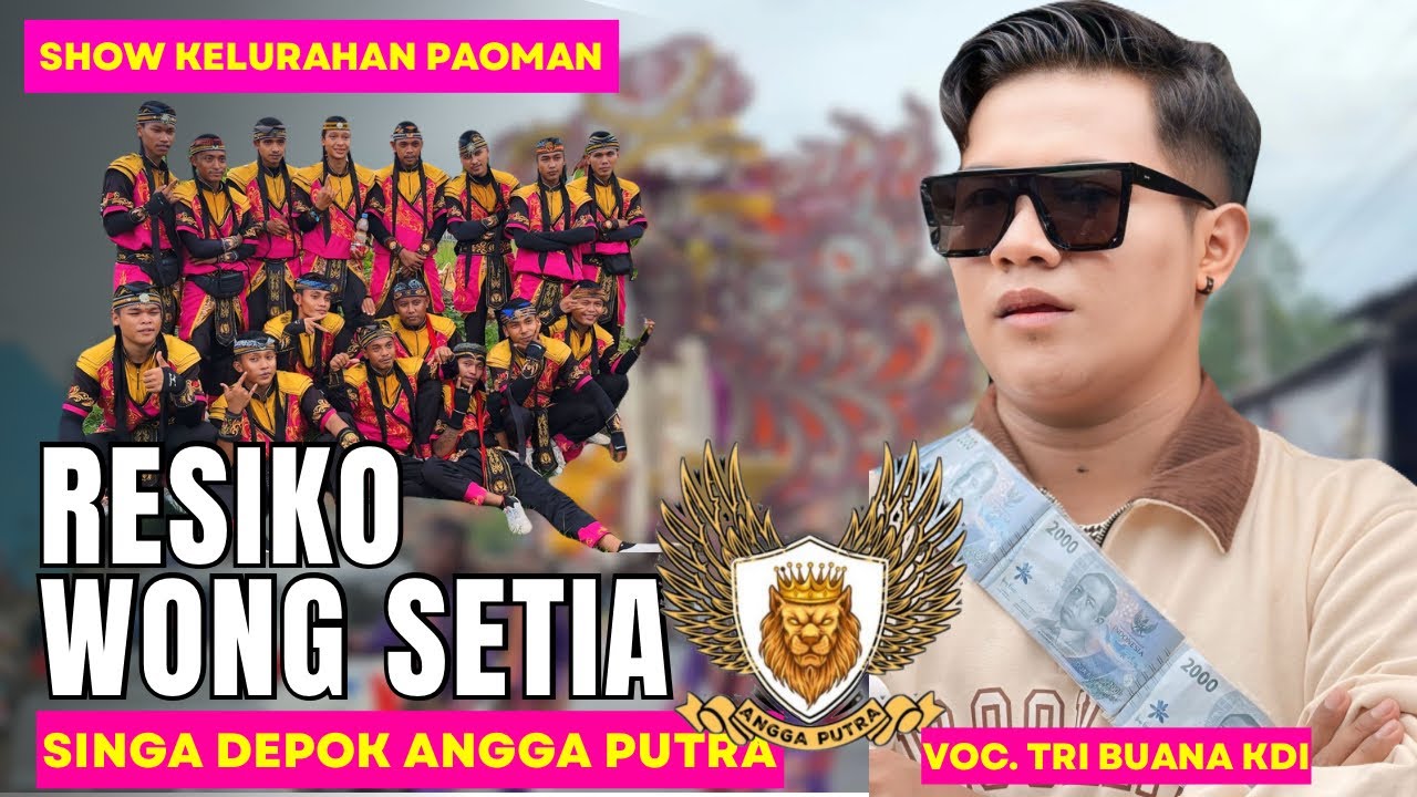 RESIKO WONG SETIA VOC. TRI BUANA KDI SINGA DEPOK ANGGA PUTRA SHOW KELURAHAN PAOMAN INDRAMAYU