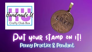 Handstamped Penny Pendants March 2023 Hu Crafty Club Subscription Box