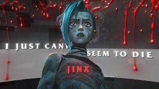 I Just Cant Seem To Die Arcane Jinx Edit 1080P60Fps