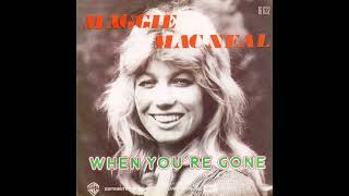 Maggie MacNeal - When You Are Gone