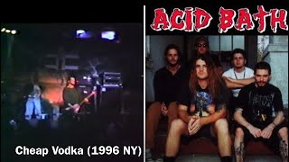 Acid Bath - Cheap Vodka - Live 1996 (New York)