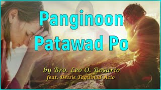 PANGINOON, PATAWAD PO  - Bro Leo O.  Rosario feat.  Sis Dessie Taguinod- Acio