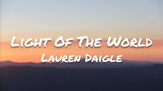 Lauren Daigle - Light Of The World (Lyrics)