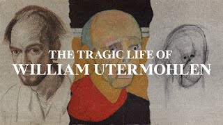 The Tragic Life of William Utermohlen