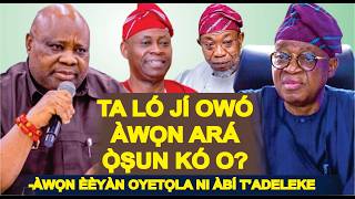 APC N PARIWO PE KAWỌN EFCC MU ADELEKE LỌṢUN, BẸẸ BOYA NI KO JẸ OYETỌLA GAN-AN LO YẸ KI WỌN MU