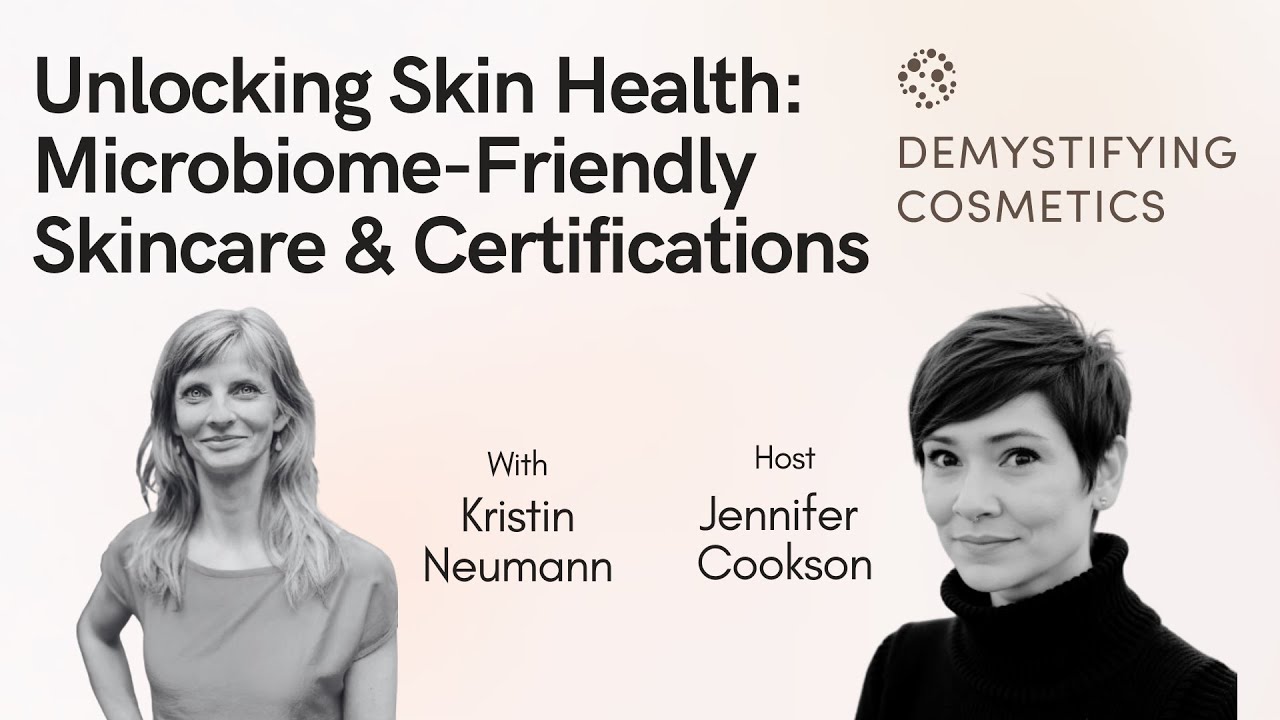 Unlocking Skin Health: Kristin Neumann on Microbiome-Friendly Skincare & Certifications Unlocking Skin Health: Kristin Neumann on Microbiome-Friendly Skincare & Certifications