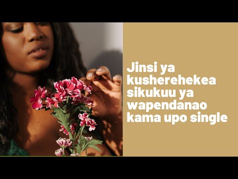 Video: Jinsi Ya Kusherehekea Siku Ya Wapendanao