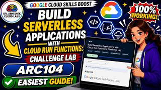 Build Serverless Applications with Cloud Run Functions: Challenge Lab #ARC104 screenshot 5