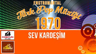 Türk Pop Müziği Enstrümantal - Sev Kardeşim Resimi