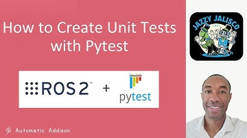 How to Create Unit Tests with Pytest - ROS 2 Jazzy