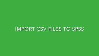 Import csv files to SPSS